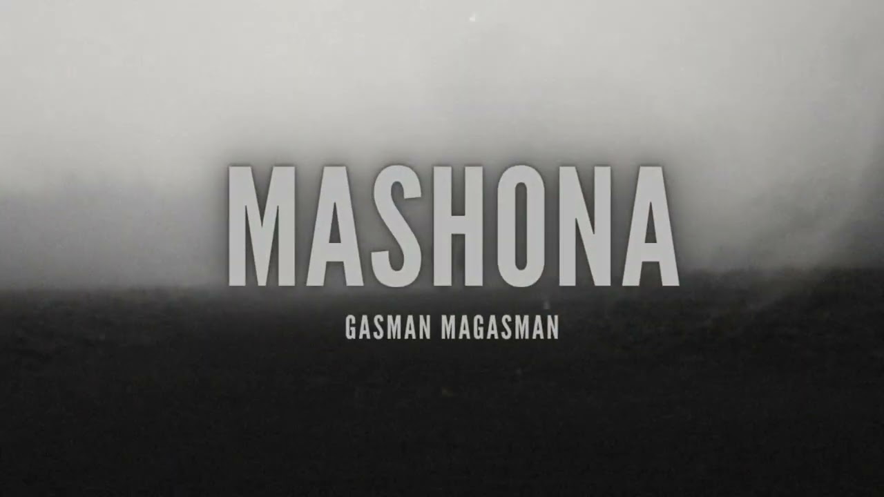 GASMAN MAGASMAN - MASHONA (OFFICIAL AUDIO)