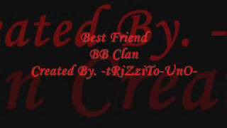 Best Friend - BB Clan