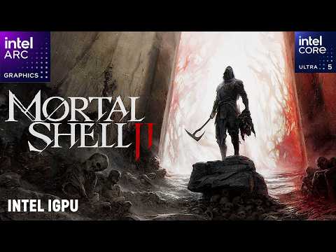 Mortal Shell 2 Intel Core Ultra 5 125H ~ Intel Arc IGPU | Demo Performance Test