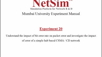 Mumbai University Network Lab Exp 20: Impact of error rate in a hub based CSMA / CD using NetSim