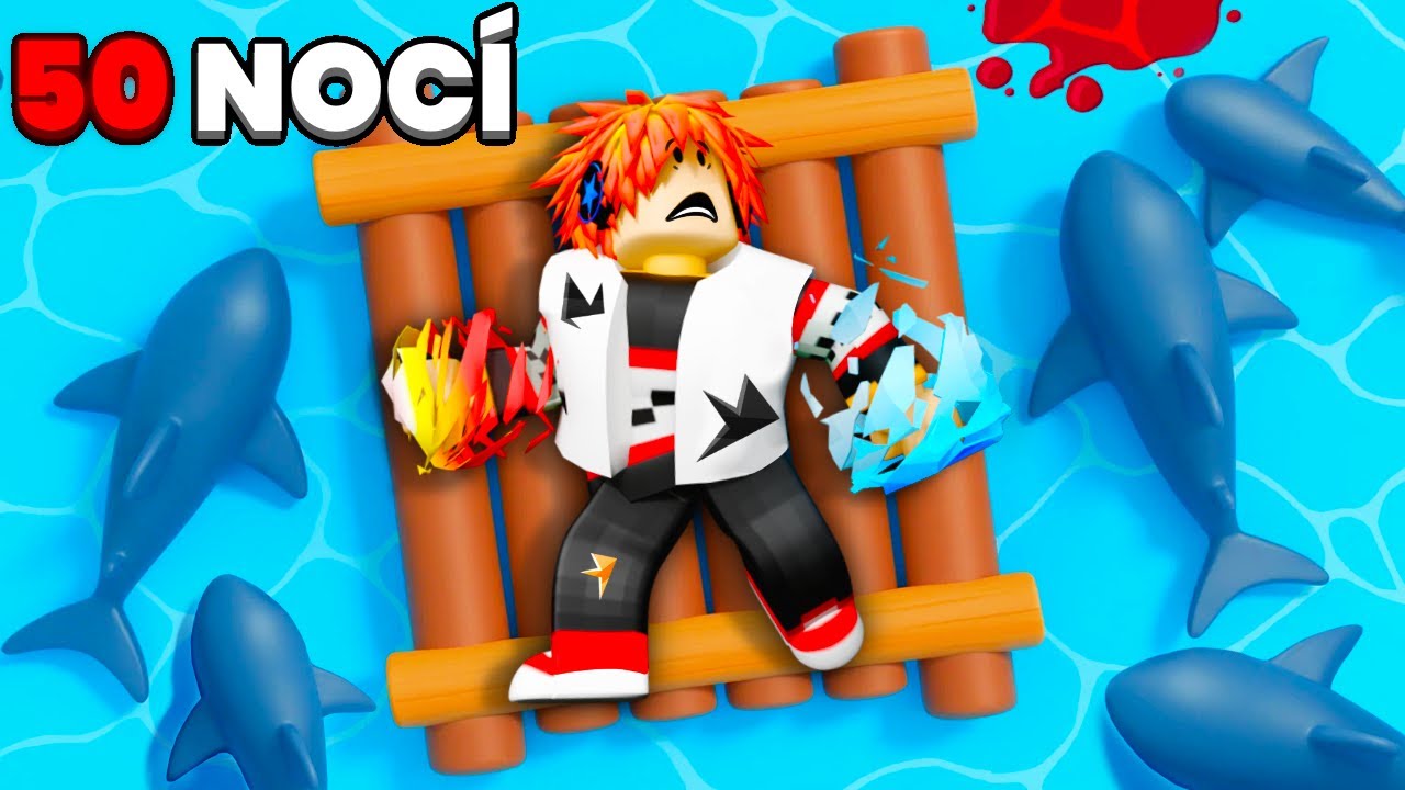 Přežil jsem 50 NOCÍ na RAFTU v Robloxu