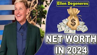 Ellen Degeneres Net Worth {Nov 2024} What is Ellen Degeneres Net Worth 2024?
