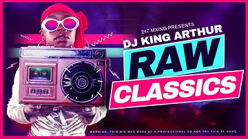 DJ KING ARTHUR - RAW CLASSICS 💯🎧🔥 Ultimate Hip-Hop DJ Mix