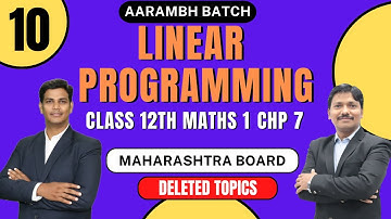 Ch.7 Linear Programming Lec 10 | AARAMBH 2.0 Batch 2023 | HSC Board | Maharashtra | Dinesh Sir