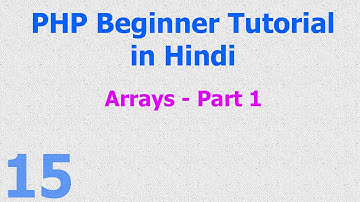 015 Create and Use of Array in PHP part 1 - in Hindi