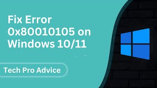 How To Fix Error 0x80010105 on Windows 10 or 11 2023