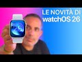 watchOS 26 ORA DISPONIBILE | Tutte le Novità