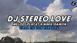 DJ STEREO LOVE X NINIX TITANIC || MELODY PLAT KT X NINIX TITANIC SLOWE VIRAL TIK TOK