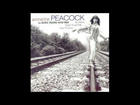 Annette Peacock  My Mama Never Taught Me How To Cook The Aura Years 19781982