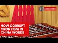 How Corrupt Cronyism in China Works