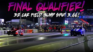 Final Qualifier - 32 Car Field Bump Spot 3.66 - The World Series of Pro Mod!