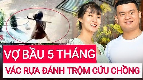 VỢ BẦU 5 THÁNG vác RỰA 