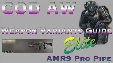 COD Advanced Warfare Weapon Variants Guide #2 - Elite AMR9 Pro Pipe Best Class Setup