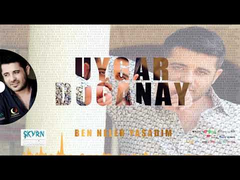 Uygar Doğanay Ben Neler Yaşadım 2022 (Officiall Audio)