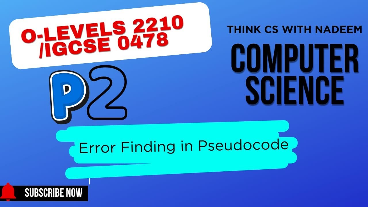 Error Finding in Pseudocode Paper 2 (O levels  Computer Science  2210IGCSE Computer Science 0478)
