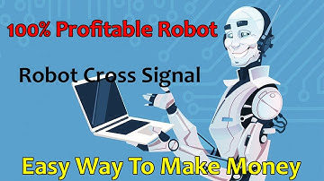 100% Profitable Robot | Robot Cross Signal - Easy Way To Make Money