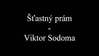 Šťastný prám - Viktor Sodoma