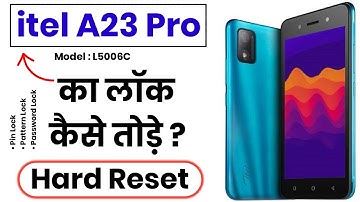 itel A23 Pattern Unlock | itel A23 Pro Ka Lock Kaise Tode | itel A23 Pro Password Reset