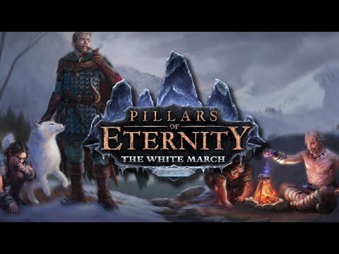pillar of eternity รีวิว  Update New  Pillars of Eternity: The White March Review