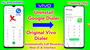 Google Dialer To Vivo Original Dailer With Auto Call Recording 100% Working | google dialer