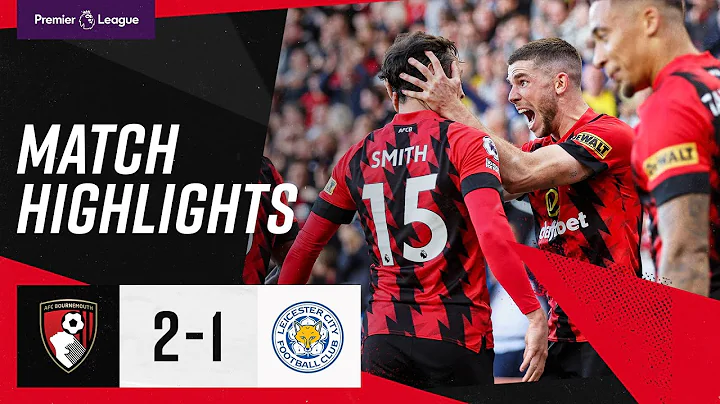 Two rapid goals in five minutes secure STUNNING comeback | AFC Bournemouth 2-1 Leicester - 天天要聞
