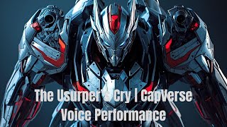The Usurper’s Cry | CapVerse Voice Performance