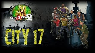 Left 4 Dead 2 - City 17 [United We Stand]