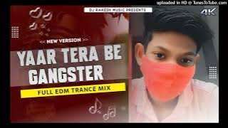 YAAR TERA VE GANGSTER DALIOG (TRANCE EDM MIX) DJ RM  DJ RAKESH PALERA DJ Ikka Sakeel DJ Deepak Khail