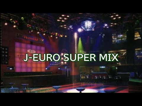 J-EURO SUPER MIX - YouTube