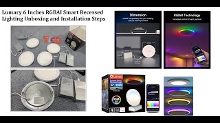 Lumary 6 Inches RGBAI Smart Recessed Lighting Unboxing and Installation Steps