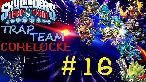 HARD TO HAVE FUN | Skylanders: Trap Team CoreLocke w/Crash - Ep. 16