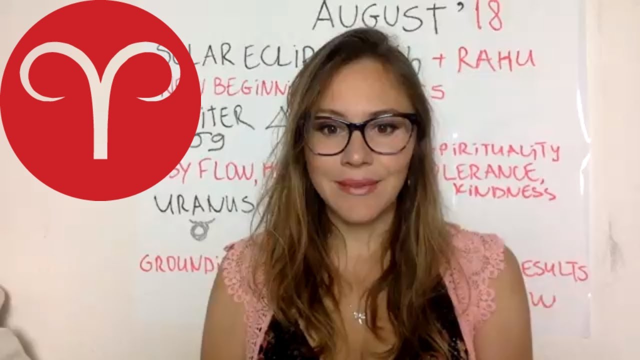 ARIES August 2018 Horoscope. ECLIPSE Brings NEW ROMANCE or/& PASSION in LIFE! For some even a BABY!