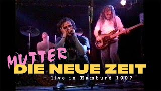 MUTTER  – &quot;Die Neue Zeit&quot; (live 1997)