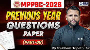 MPPSC 2026 | MPPSC Previous Year Questions Paper Part-08 | Shubham Tripathi Sir | KGS MPPSC