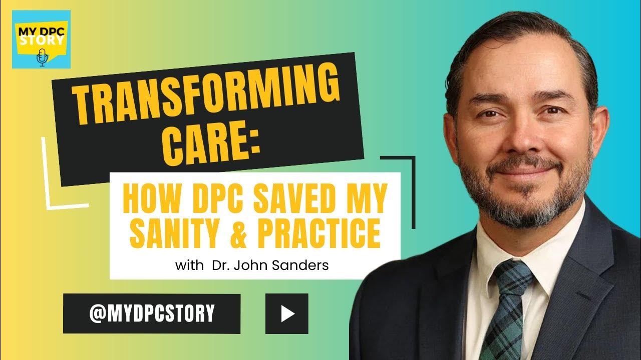 Dr. John Sanders of Voyage DPC A My DPC Story YouTube