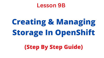 Step By Step Guide Of How To Create PV, PVC & attach to a container in OpenShift - Lesson 9B