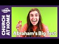 Church at Home: Bible Adventure | Abraham's Big Test: Week 1 | LifeKids Online