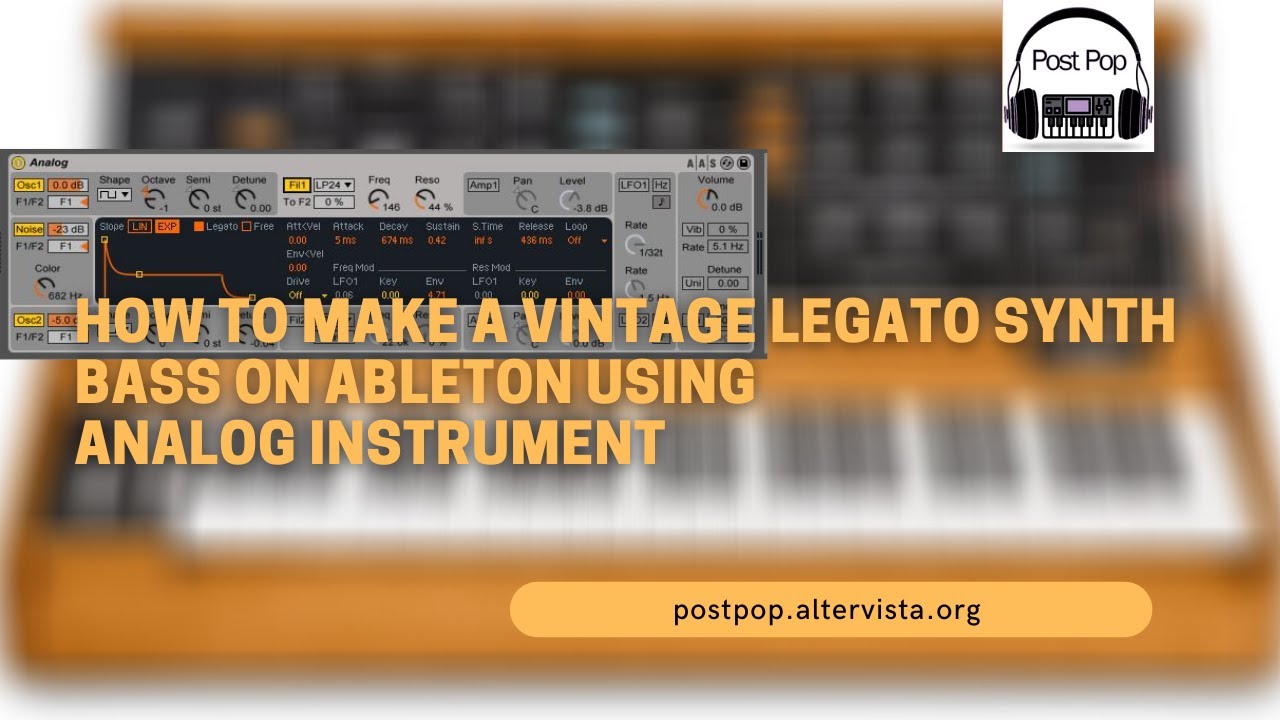 How to make a Vintage Legato Synth Bass on Ableton with Analog Instrument