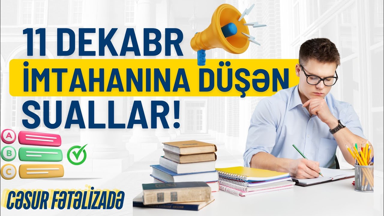 11 Dekabr Qanun imtahan sualları və cavabları 