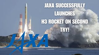 JAXA Finds Success on Second H3 Launch!
