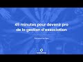 Webinaire  gestion dassociation  les astuces dassoconnect