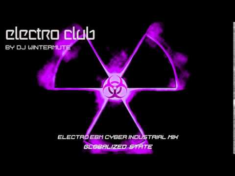 ELECTRO EBM CYBER INDUSTRIAL MIX GLOBALIZED STATE