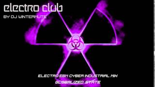 ELECTRO EBM CYBER INDUSTRIAL MIX GLOBALIZED STATE
