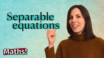 Separable first order ordinary differential equations
