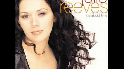 Julie Reeves -- What I Need