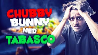 Chubby Bunny Med Tabasco Norsk Challenge