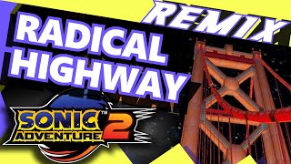 Sonic Adventure 2 - Radical Highway (Remix)