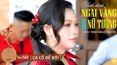 Trịnh Ngọc Huyền Ca Hơi Dài Ngai Vàng Và Nữ Tướng
