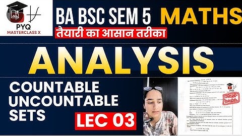 BA BSC Semester 5 Maths Analysis | Countable and Uncountable Sets 