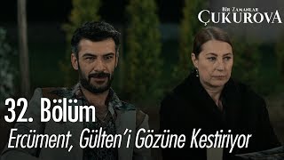 Ercüment, Gülten'i gözüne kestiriyor - Bir Zamanlar Çukurova 32. Bölüm